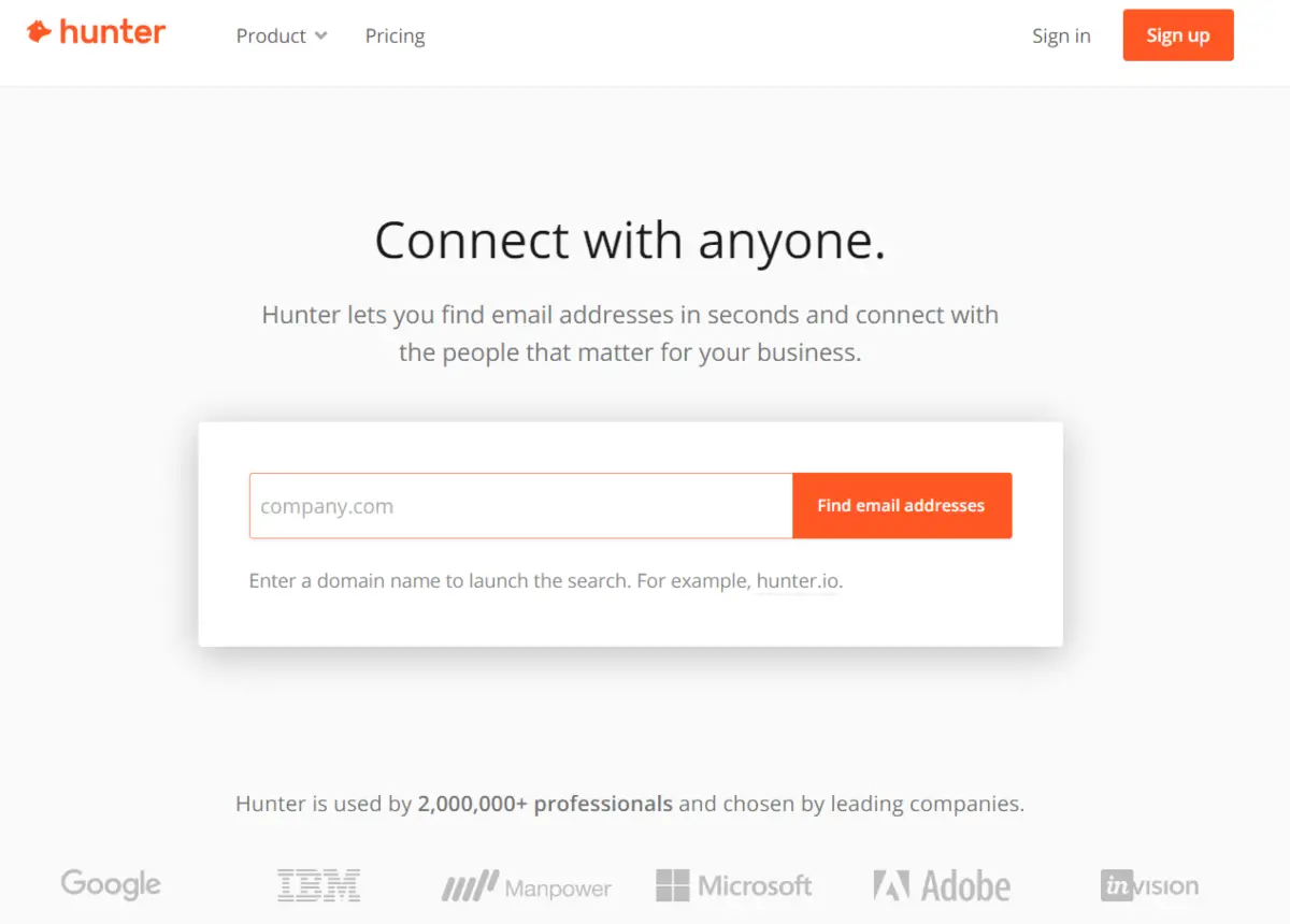 This is a screenshot taken from the Hunter.io website which is better known as Email Hunter. It's a platform for sales teams to find and verify email addresses of decision-makers within organizations so they can connect with the right people. 